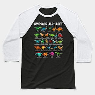 Types Of Dinosaurs Alphabet AZ ABC Dino Identification Baseball T-Shirt